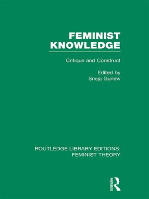 cover image of Feminist Knowledge (RLE Feminist Theory)